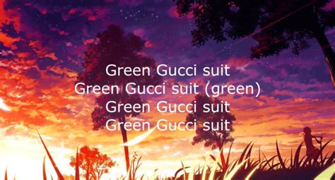 green Gucci suit lyrics